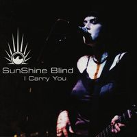 Sunshine Blind - I Carry You