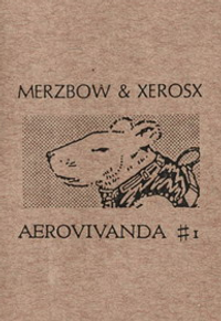 Merzbow & Xerosx - Aerovivanda #1
