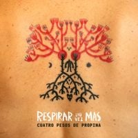 Cuatro Pesos De Propina - Respirar Una Vez Mas