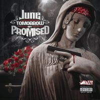 June - Tomorrow Aint Promised