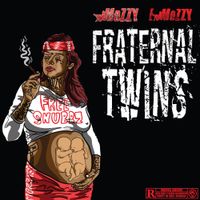 Mozzy & E Mozzy - Fraternal Twins