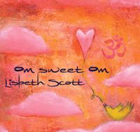 Lisbeth Scott - Om Sweet Om