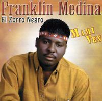 Franklin Medina - Mami Ven