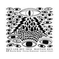 Bey.Ler.Bey Trio - Mauvais Oeil