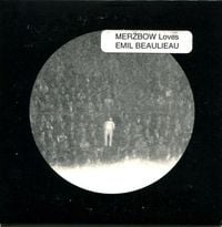 Merzbow - Merzbow Loves Emil Beaulieau