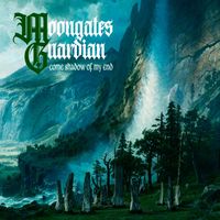 Moongates Guardian - Come Shadow of My End