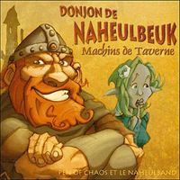 Pen of Chaos & le Naheulband - Machins de taverne