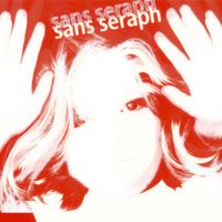 Sans Seraph - Unreleased Demos