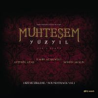 Fahir Atakoğlu - Muhteşem Y&uuml;zyıl, Vol. 1 (Orijinal Dizi M&uuml;zikleri)