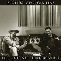 Florida Georgia Line - Deep Cuts & Lost Tracks Vol. 1