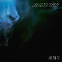 Luster - Don't Need You