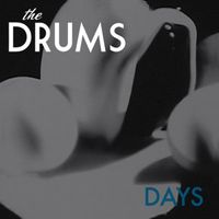 The Drums - Days / I Don't Want to Go Alone