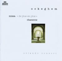 Orlando Consort - Missa &laquo;De Plus En Plus&raquo;; Chansons