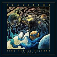 Spaceslug - Time Travel Dilemma