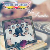 Los Ángeles De Charly - Un Sue&ntilde;o