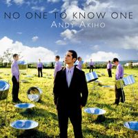 Andy Akiho - No One to Know One