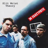 36 Crazyfists - Slit Wrist Theory