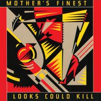 Mother's Finest - Looks Could Kill