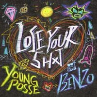 YOUNG POSSE - LOSE YOUR SHXT
