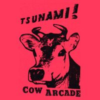 Tsunami - Cow Arcade