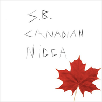 Smallie Biggs - Canadian Nigga