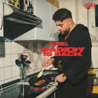 KC Rebell - Daddy Is Back