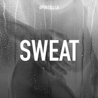 Open Till L8 - Sweat