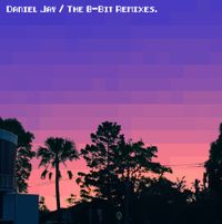 Daniel Jay - The 8-Bit Remixes