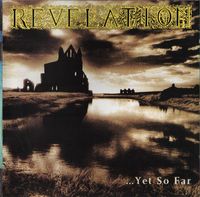 Revelation - ...Yet So Far
