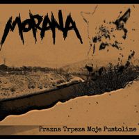 Morana - Prazna Trpeza Moje Pustoline