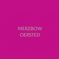 Merzbow - Oersted