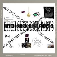Skoe - BITCH SUCK DICK PART 3&hellip; (SUPER NEW ULTRA REMASTERED REDUX 15 YEAR ANNIVERSARY EDITION NEW WORKING METHOD NEW BITCH IM IN THE CLUB MEMPHIS PHONK LIL MABU FEATURE TRACK 7 SUPER MAN ULTRA GAY 999 FOR QUEER PEOPLE ONLY COMING SOON)