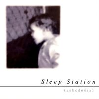 Sleep Station - Anhedonia