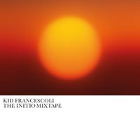 Kid Francescoli - The Initio Mixtape