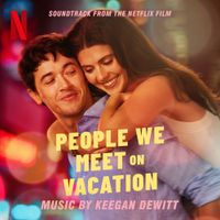 Keegan DeWitt - People We Meet on Vacation
