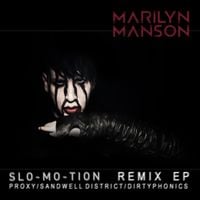 Marilyn Manson - Slo-Mo-Tion Remix EP