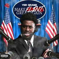 YSR Gramz - MAKE FLINT GREAT AGAIN