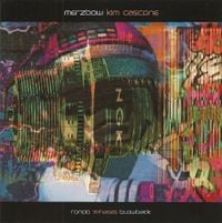 Merzbow & Kim Cascone - Rondo / 7Phases / Blowback