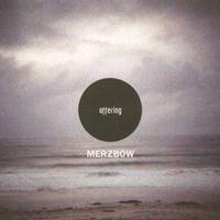 Merzbow - Offering