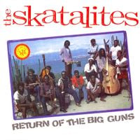 The Skatalites - Return of the Big Guns