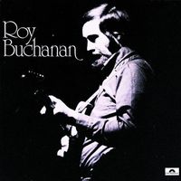 Roy Buchanan - Roy Buchanan