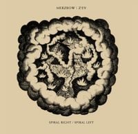 Merzbow & Z'EV - Spiral Right / Spiral Left