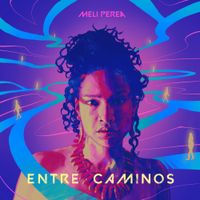 Meli Perea - Entre caminos