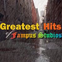 Fampus Studios - Greatest Hits of Fampus Studios