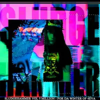 $ludgehammer - VOLUME 5 MILLION - FOR DA WINTER OF 4EVA