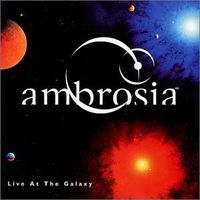 Ambrosia - Live At The Galaxy