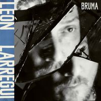 Le&oacute;n Larregui - Bruma