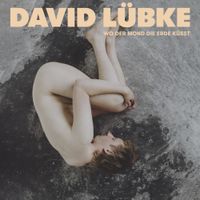 David L&uuml;bke - Wo der Mond die Erde k&uuml;sst
