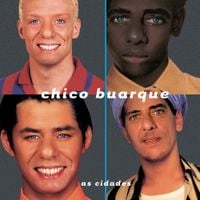 Chico Buarque - As Cidades