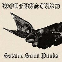 Wolfbastard - Satanic Scum Punks